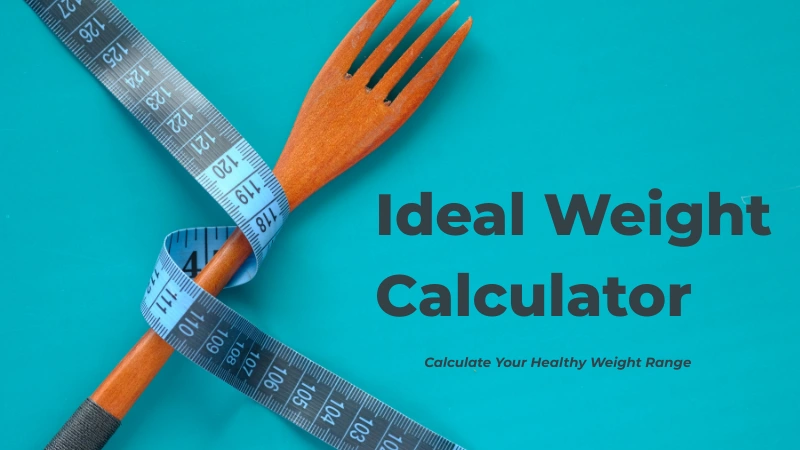 Ideal Weight Calculator – Calculate Your Healthy Weight Range
