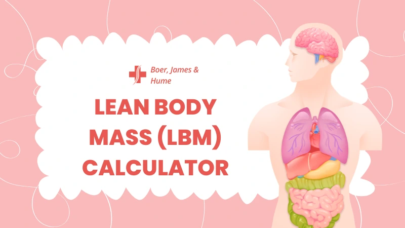 Lean Body Mass (LBM) Calculator – Boer, James & Hume