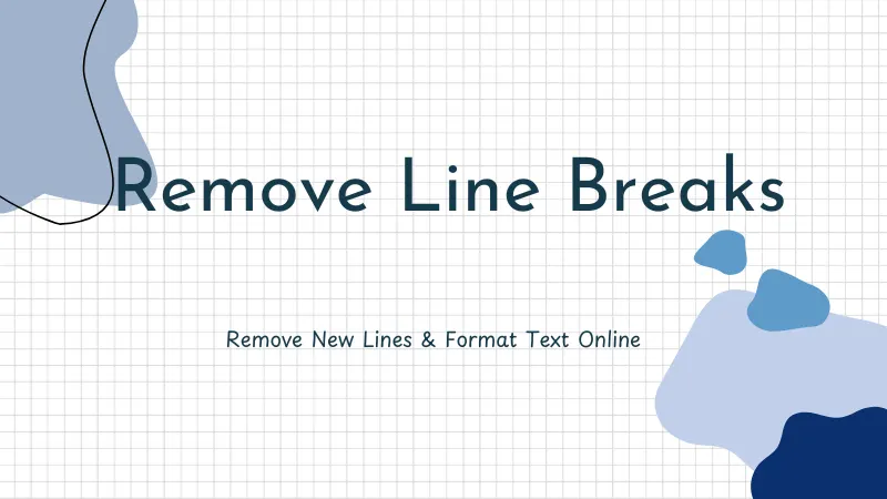 Remove Line Breaks – Remove New Lines & Format Text Online