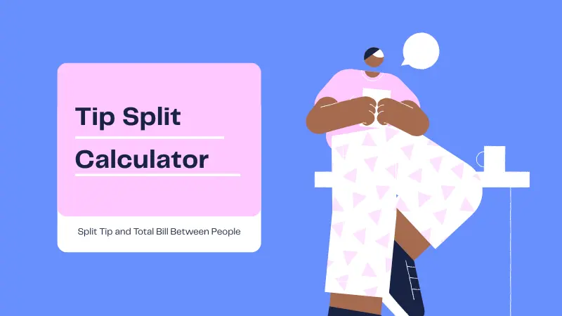 Tip Split Calculator – Split Tip and Total Bill Between People
